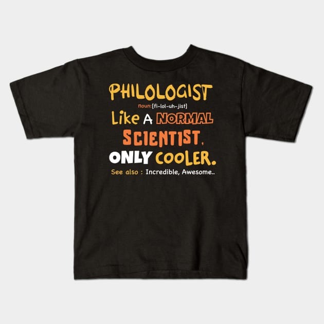 Philology definition design / philology student, funny philology / philology graduate Kids T-Shirt by Anodyle